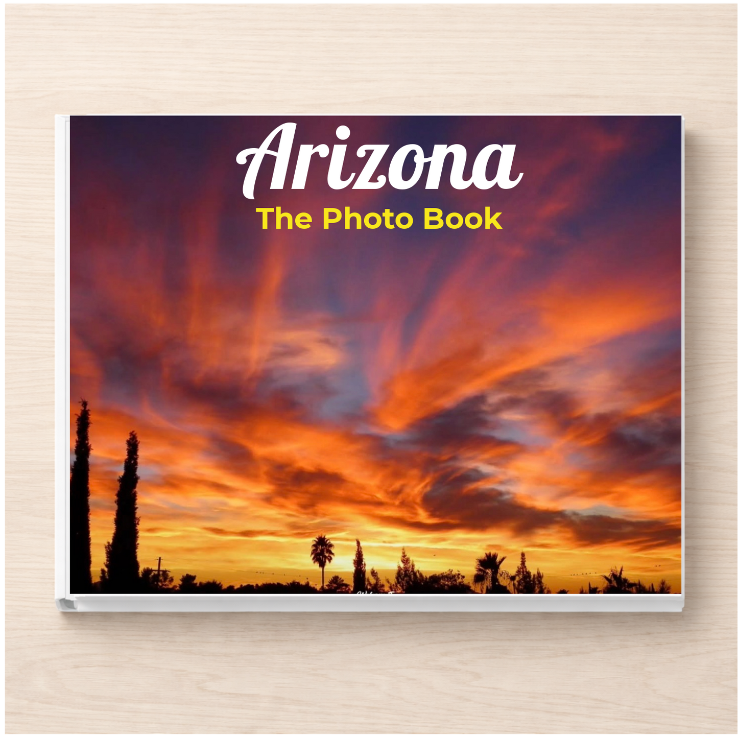 Arizona: The Photo Book