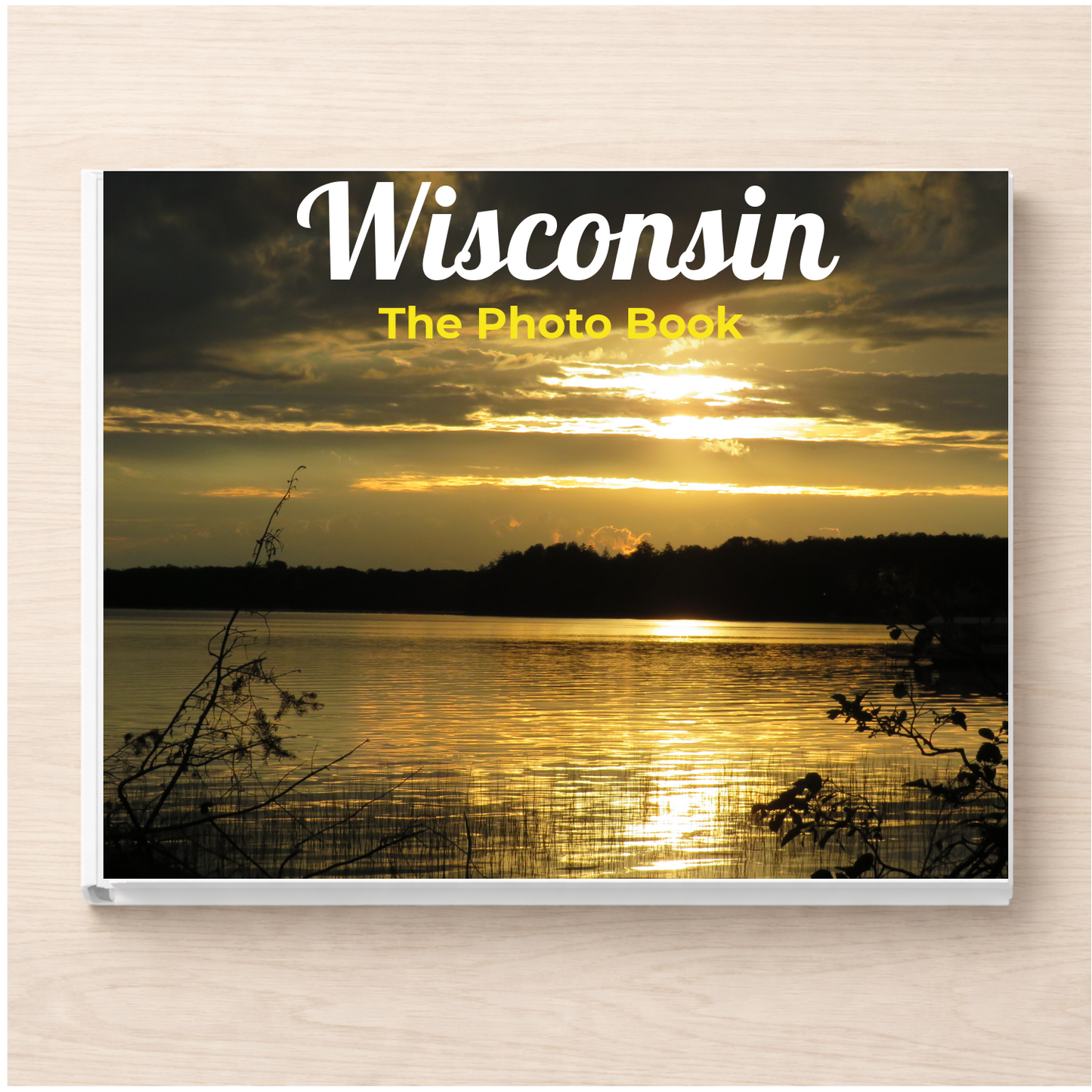 Wisconsin: The Photo Book