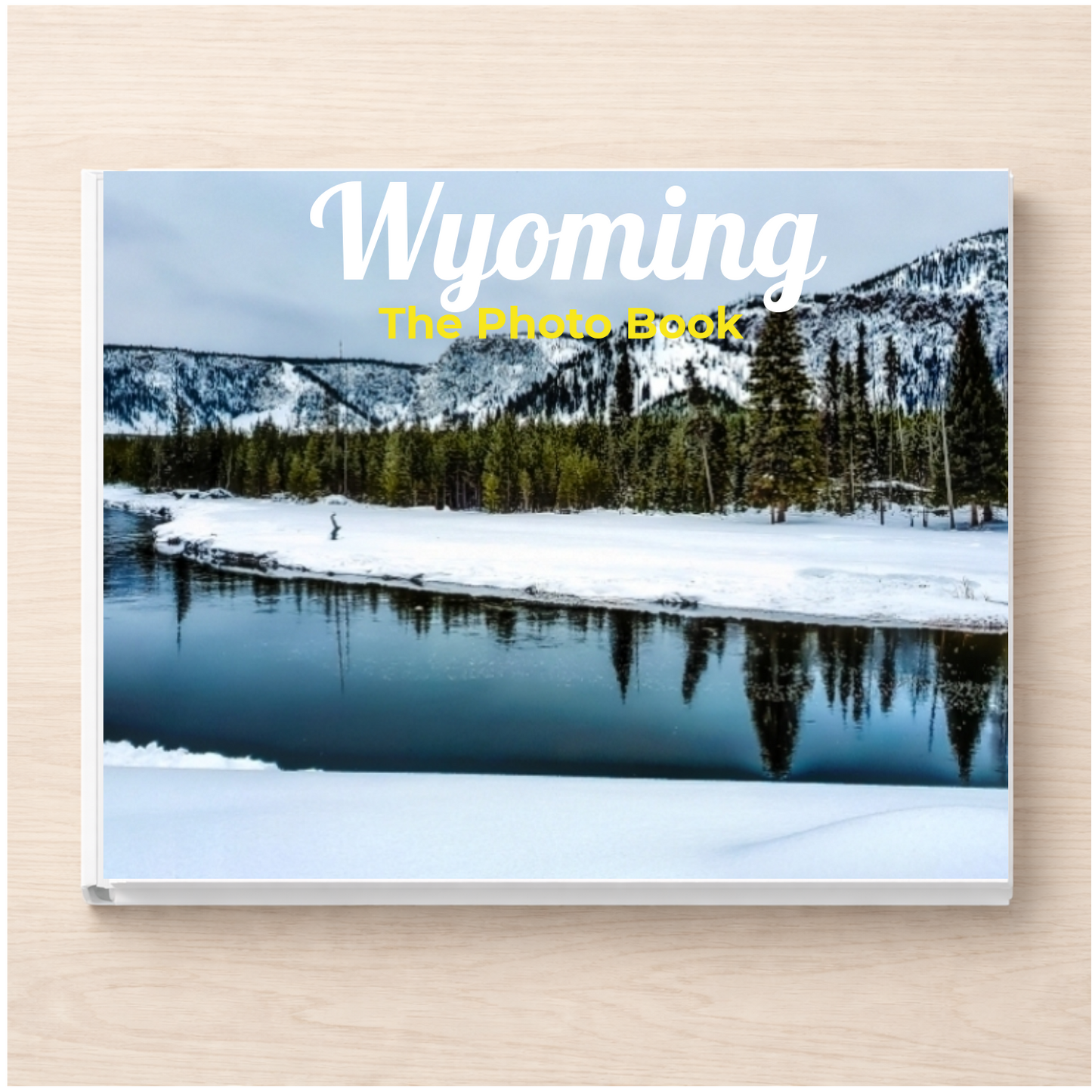 Wyoming: The Photo Book
