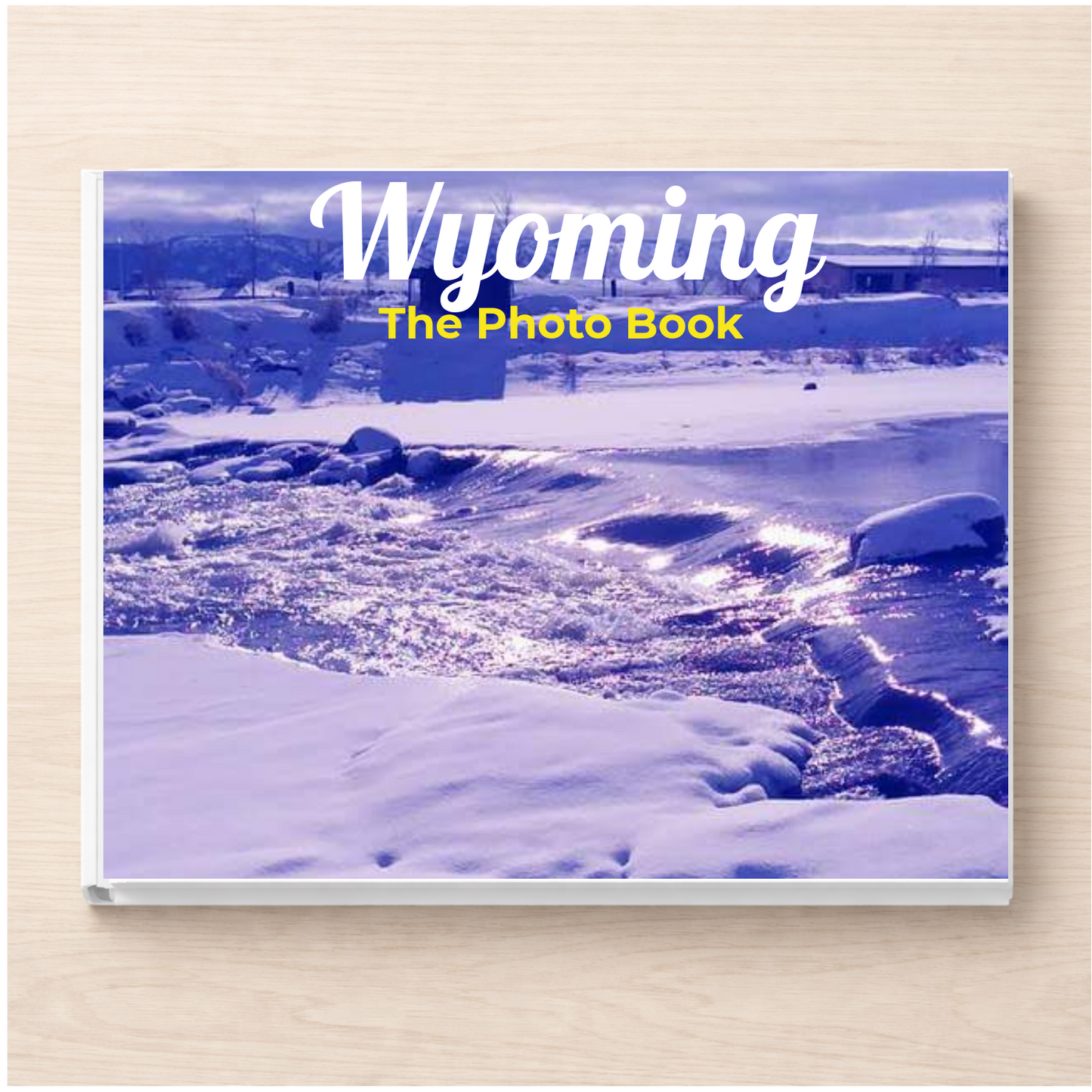 Wyoming: The Photo Book