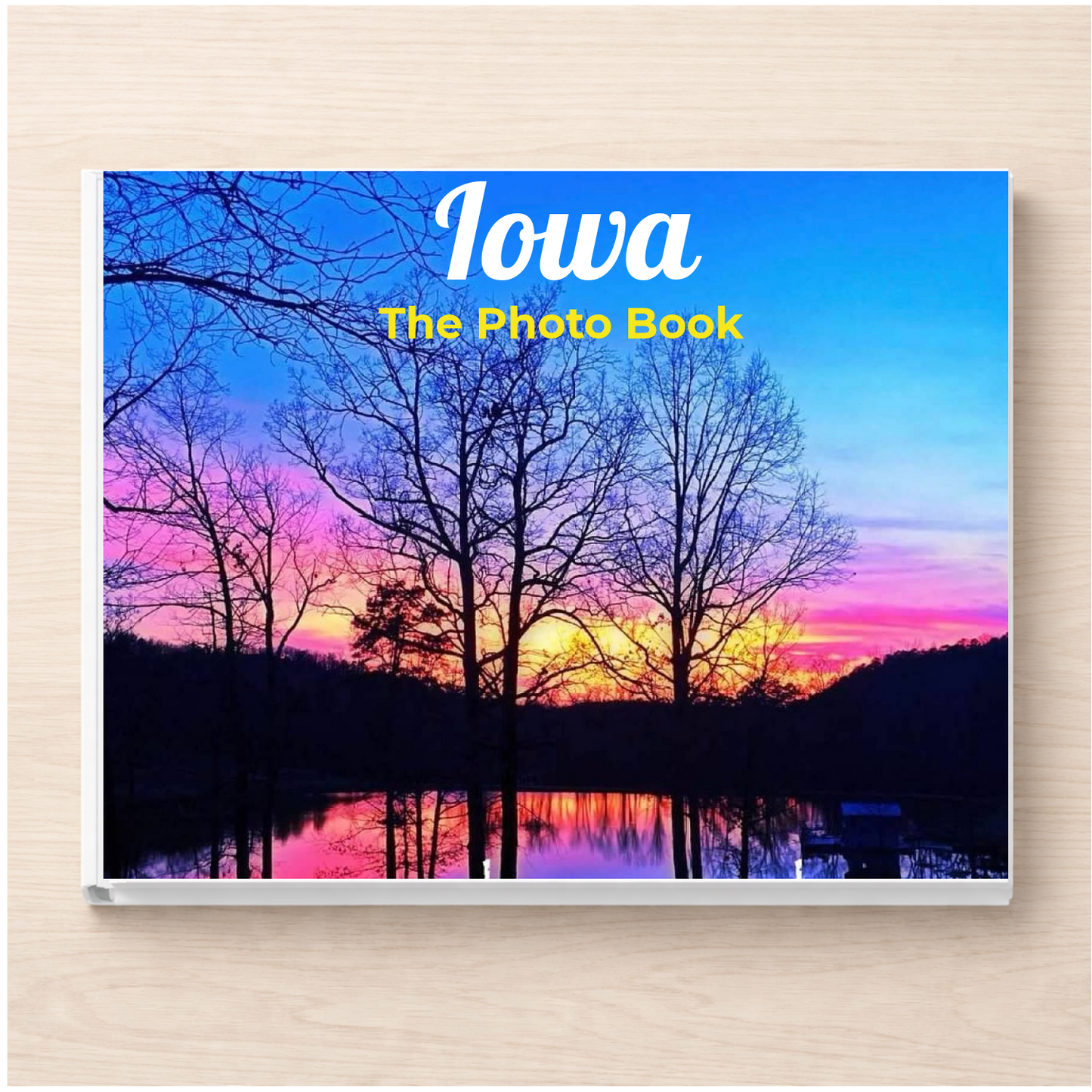 Iowa: The Photo Book