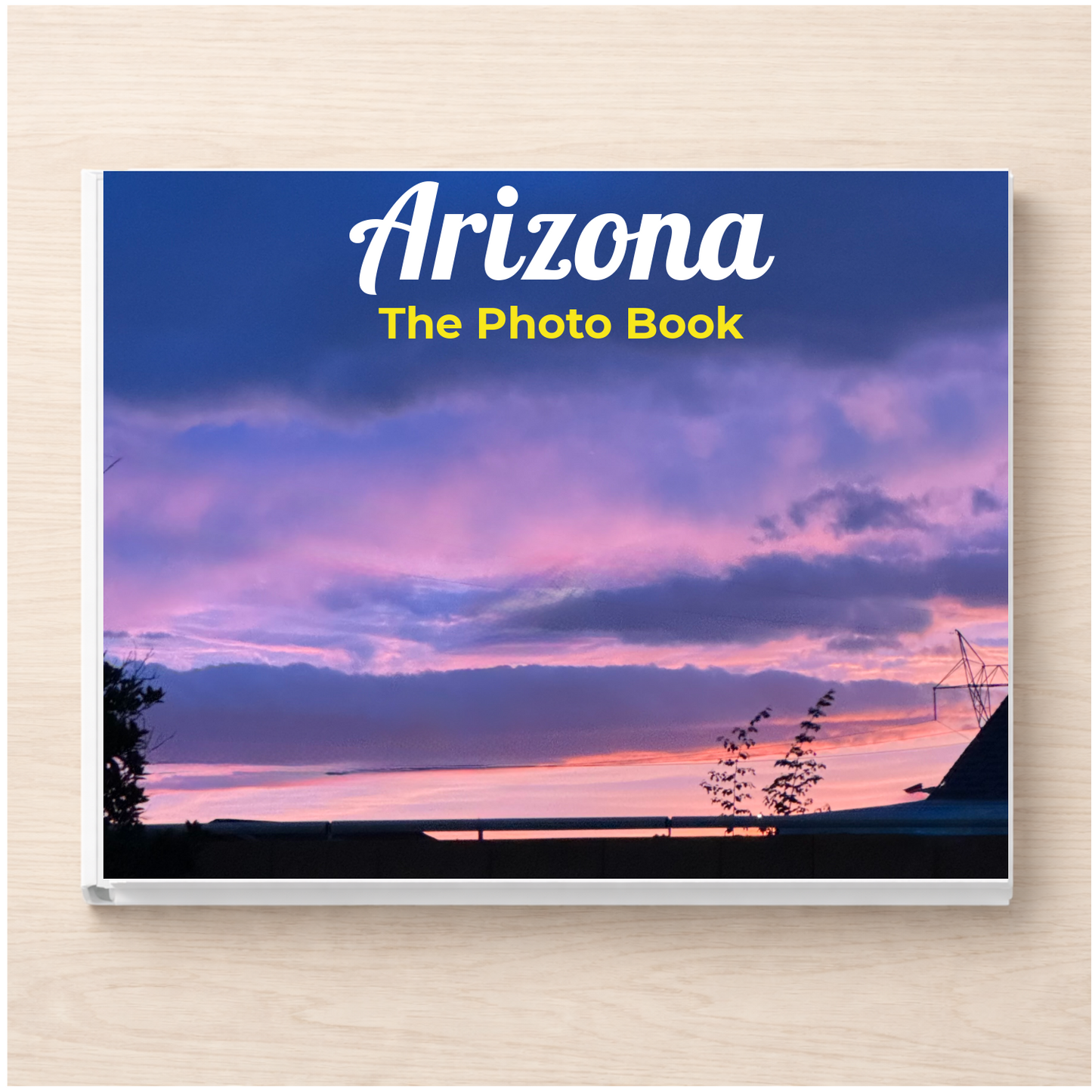 Arizona: The Photo Book