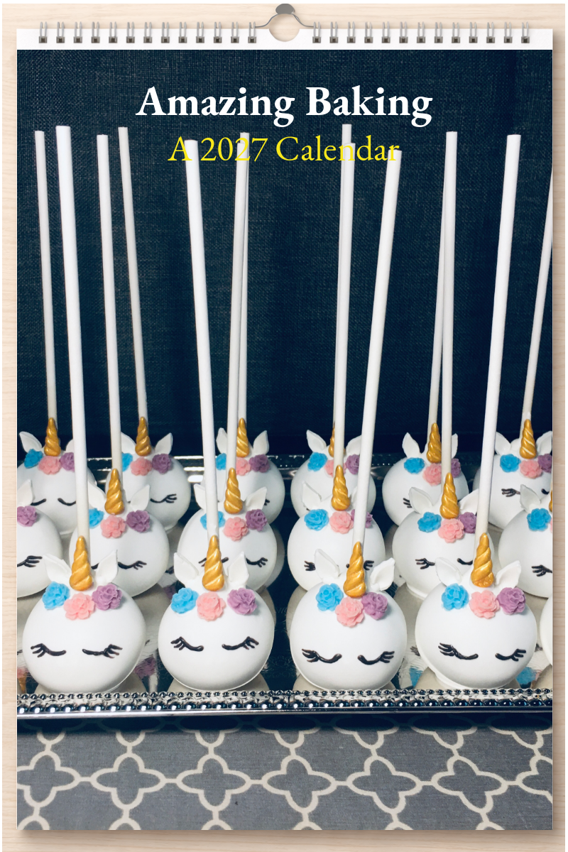Amazing Baking: A 2027 Calendar