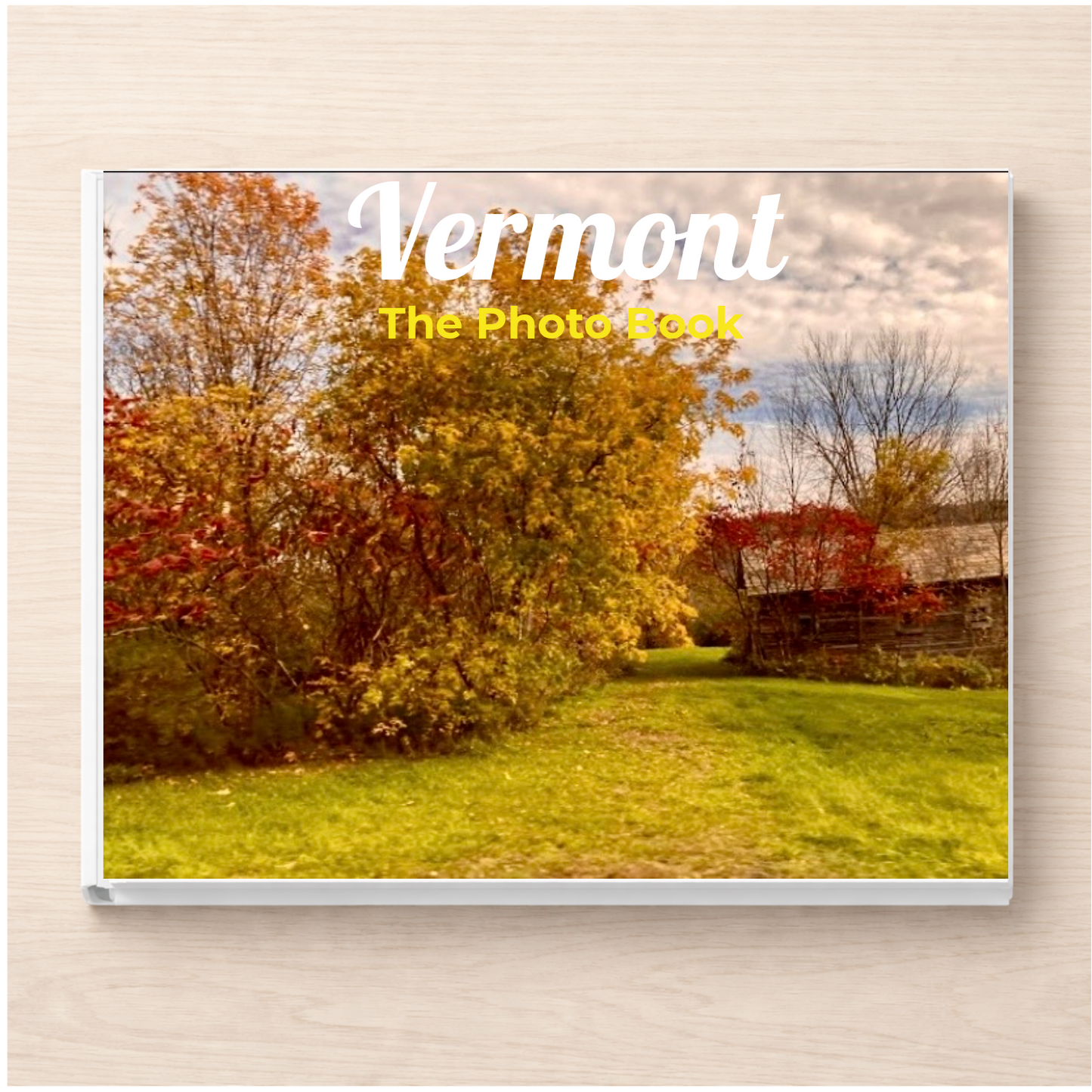 Vermont: The Photo Book