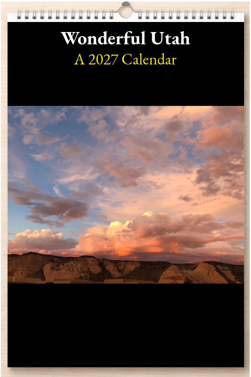 Wonderful Utah: A 2027 Calendar