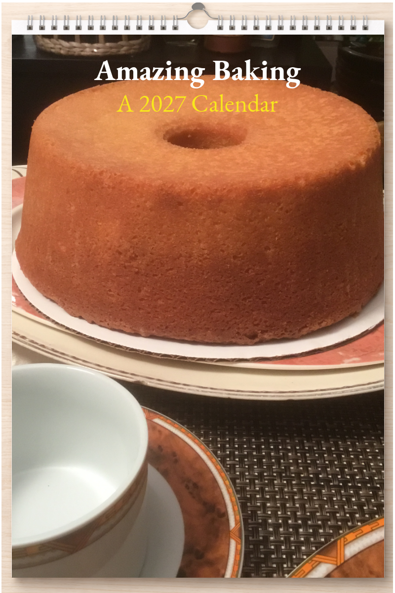 Amazing Baking: A 2027 Calendar