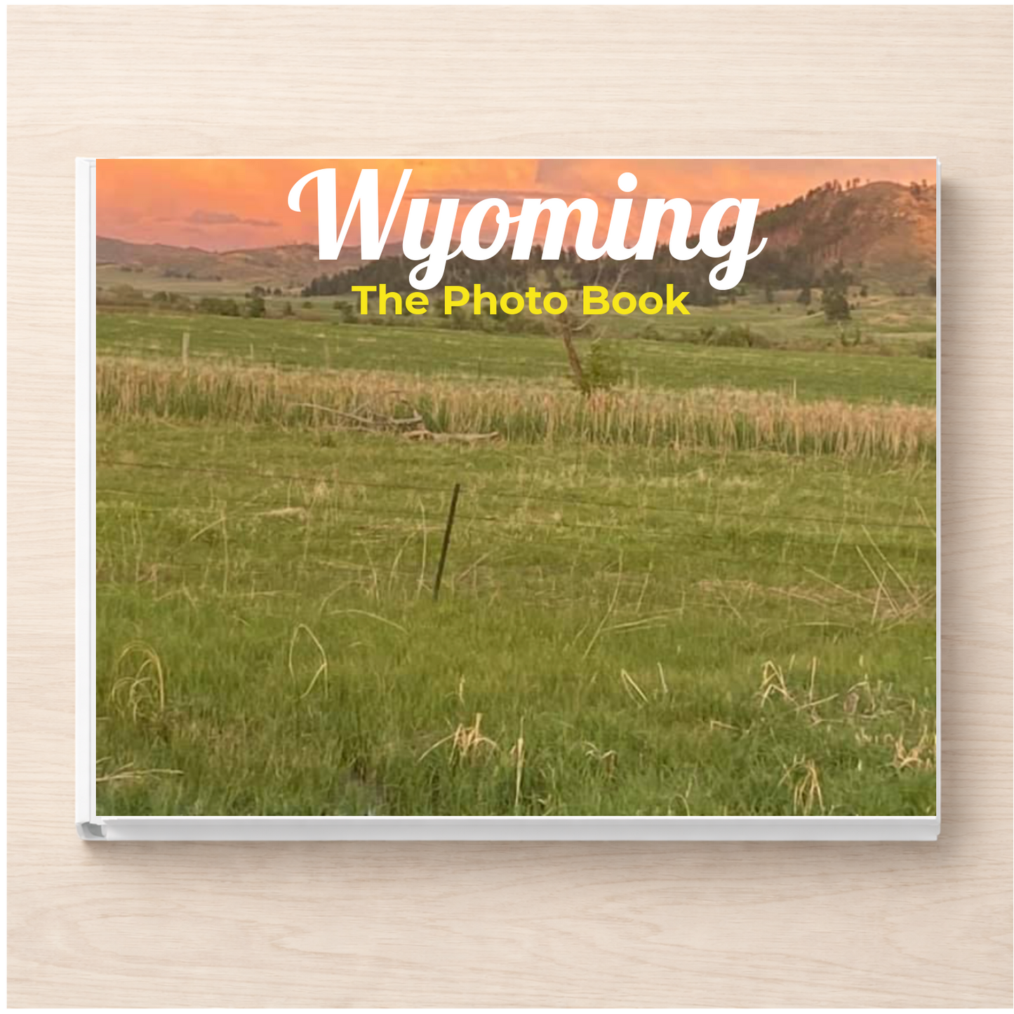 Wyoming: The Photo Book