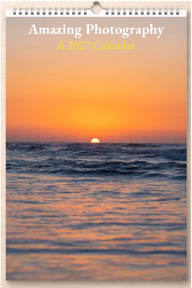 Amazing Photography: A 2027 Calendar