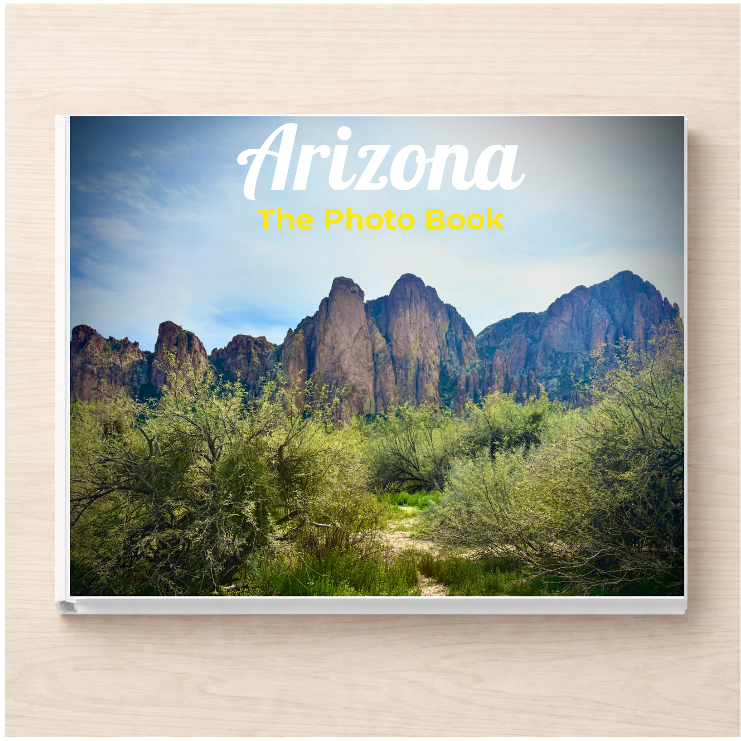 Arizona: The Photo Book