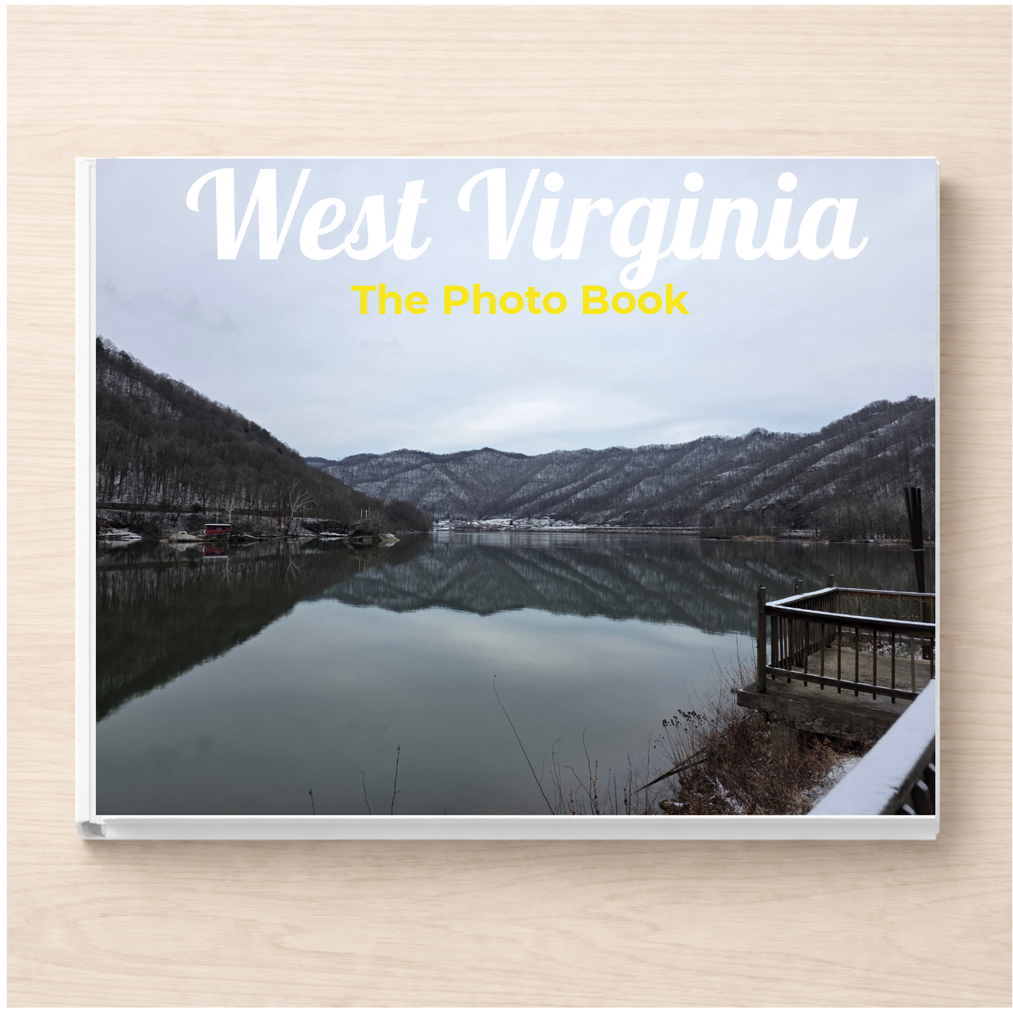 West Virginia: The Photo Book