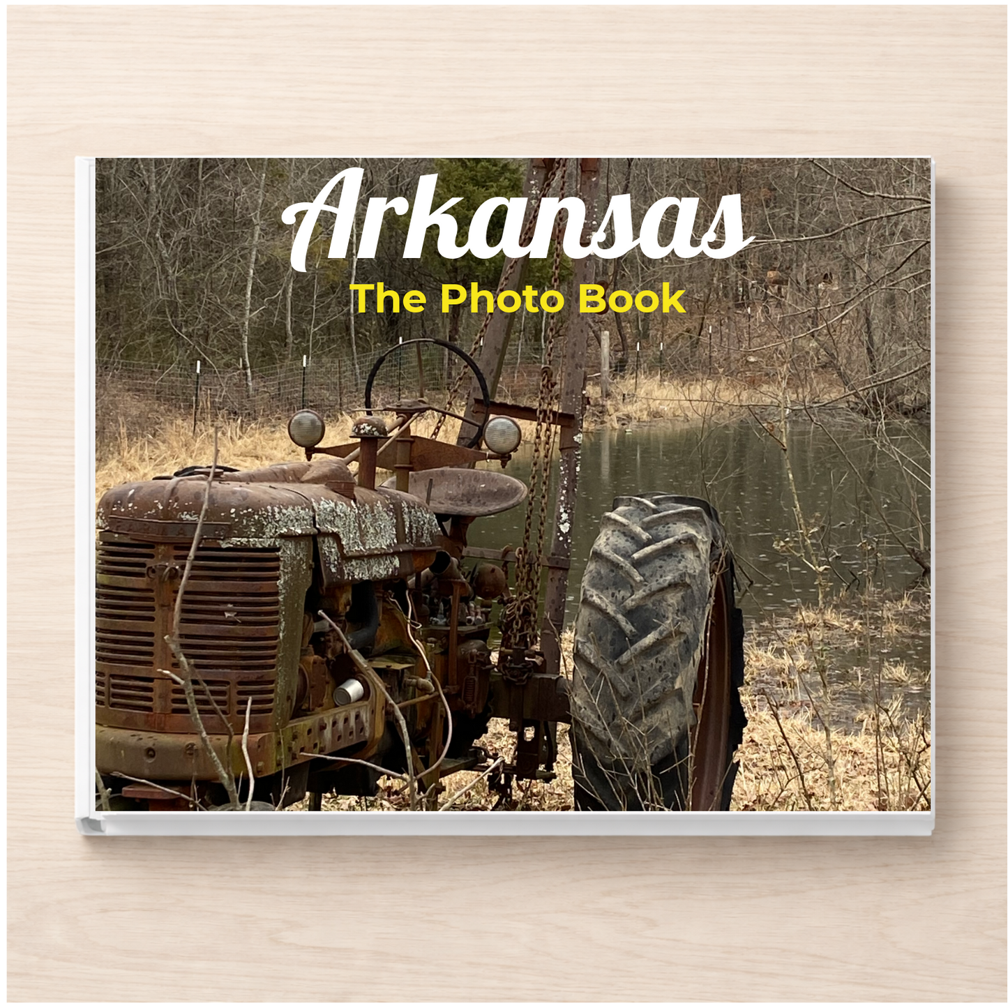 Arkansas: The Photo Book