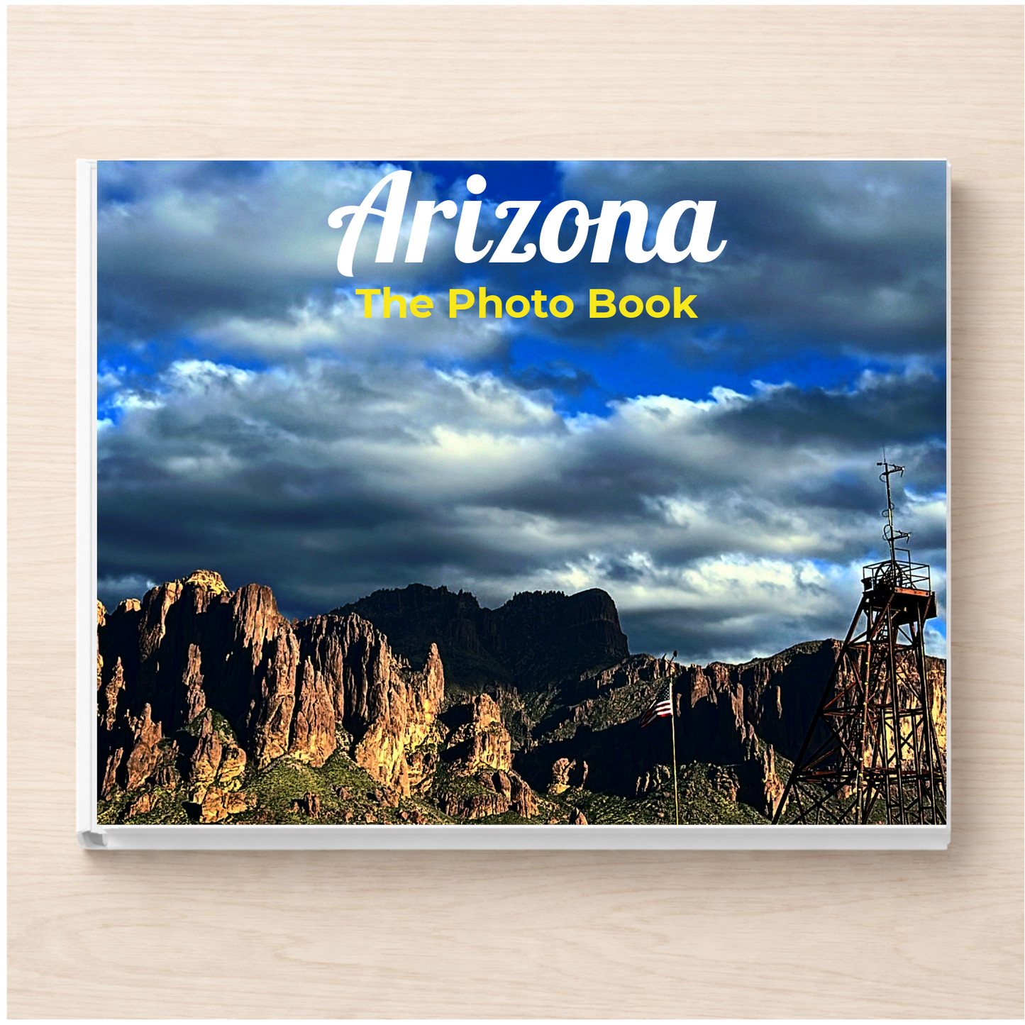 Arizona: The Photo Book