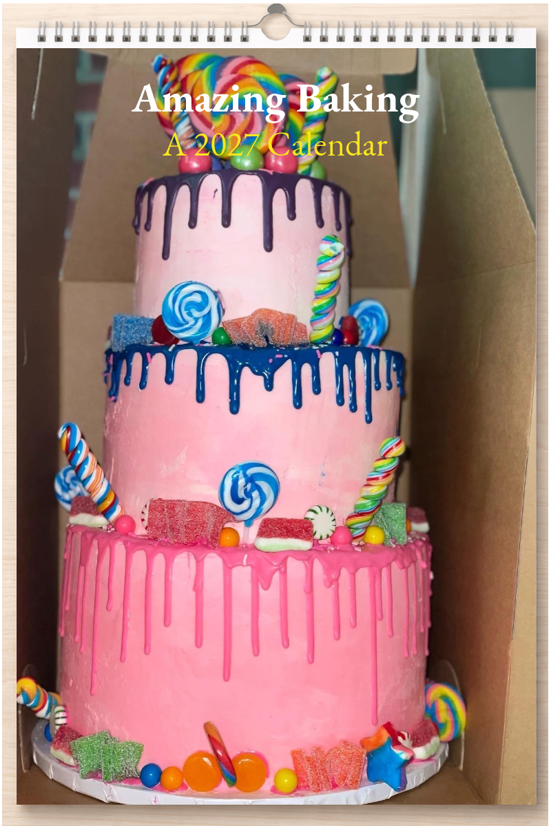 Amazing Baking: A 2027 Calendar