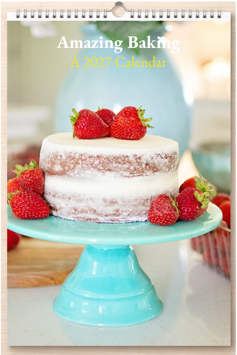 Amazing Baking: A 2027 Calendar