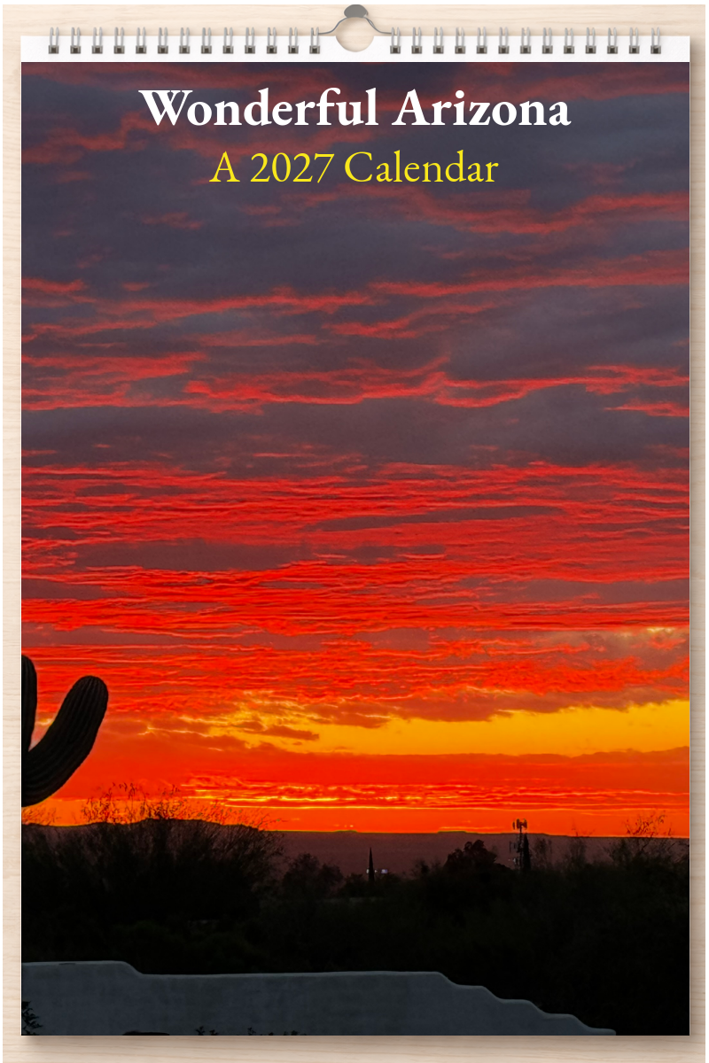 Wonderful Arizona: A 2027 Calendar