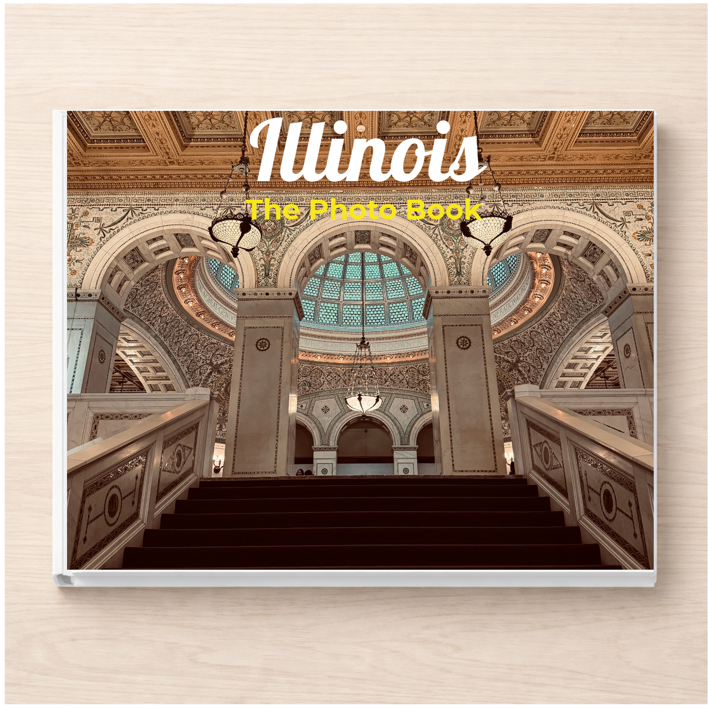 Illinois: The Photo Book
