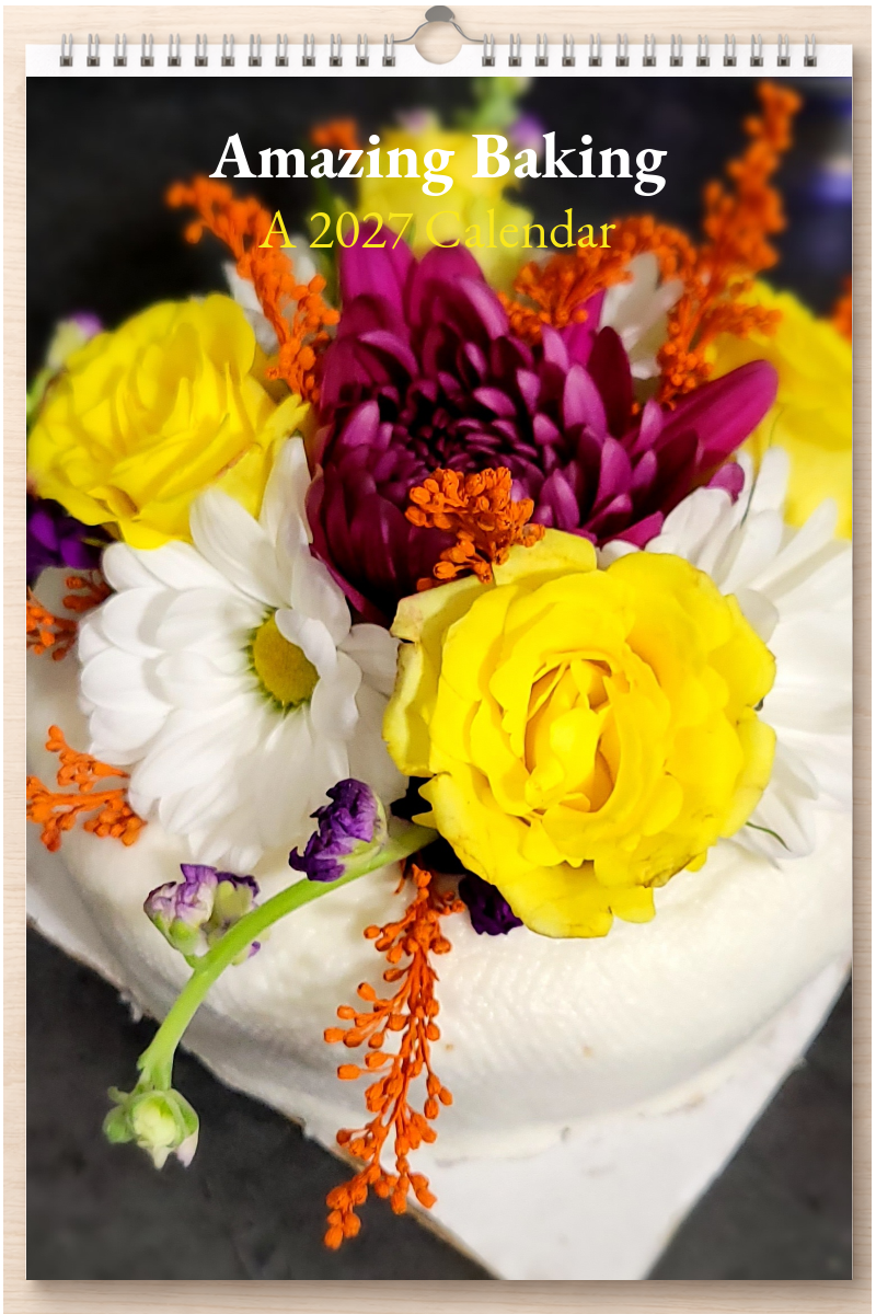 Amazing Baking: A 2027 Calendar