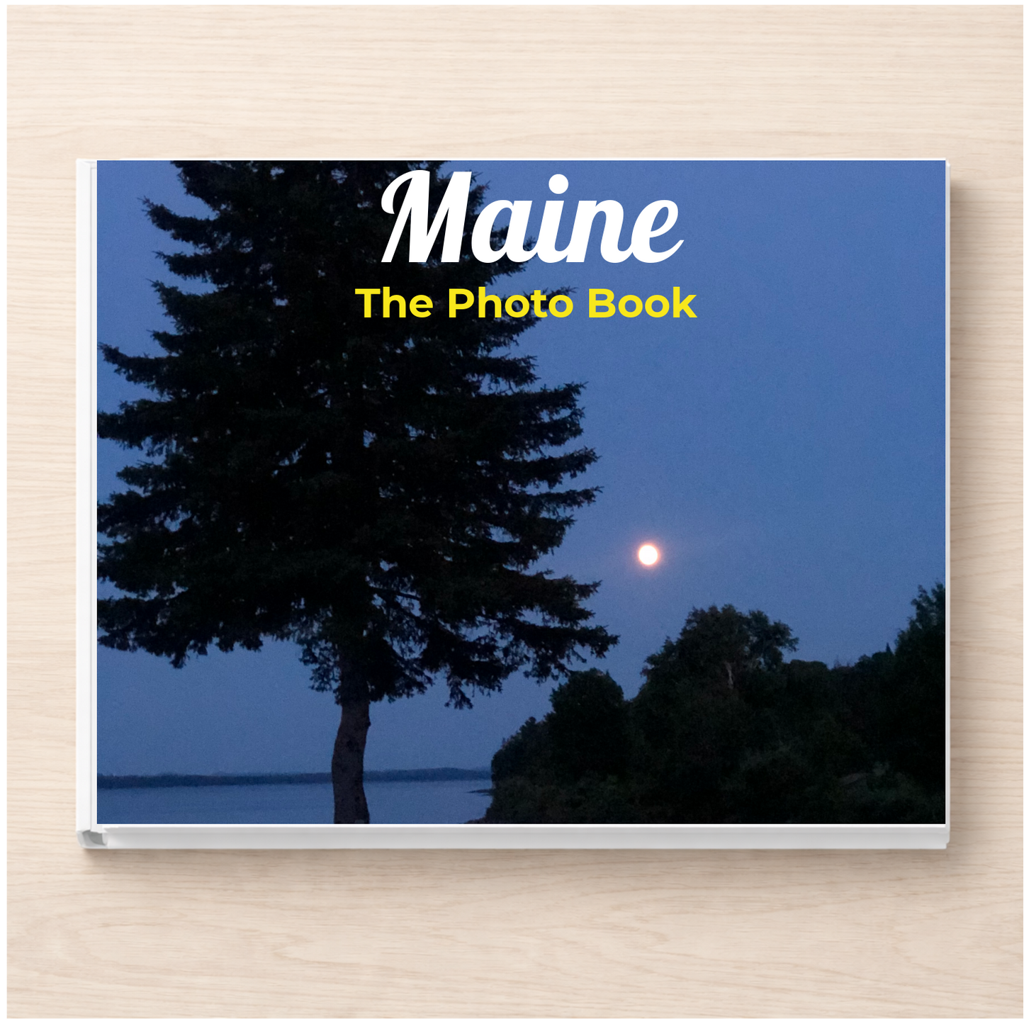 Maine: The Photo Book