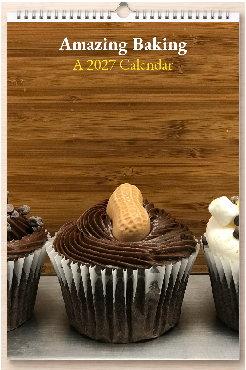 Amazing Baking: A 2027 Calendar