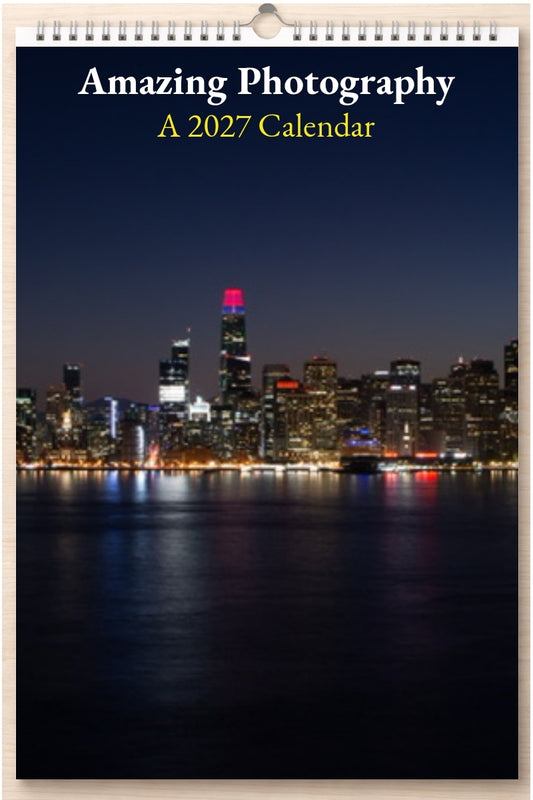 Amazing Photography: A 2027 Calendar