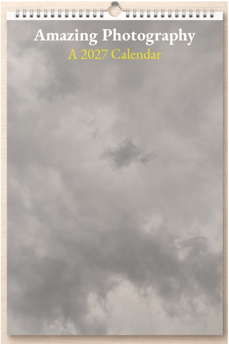 Amazing Photography: A 2027 Calendar