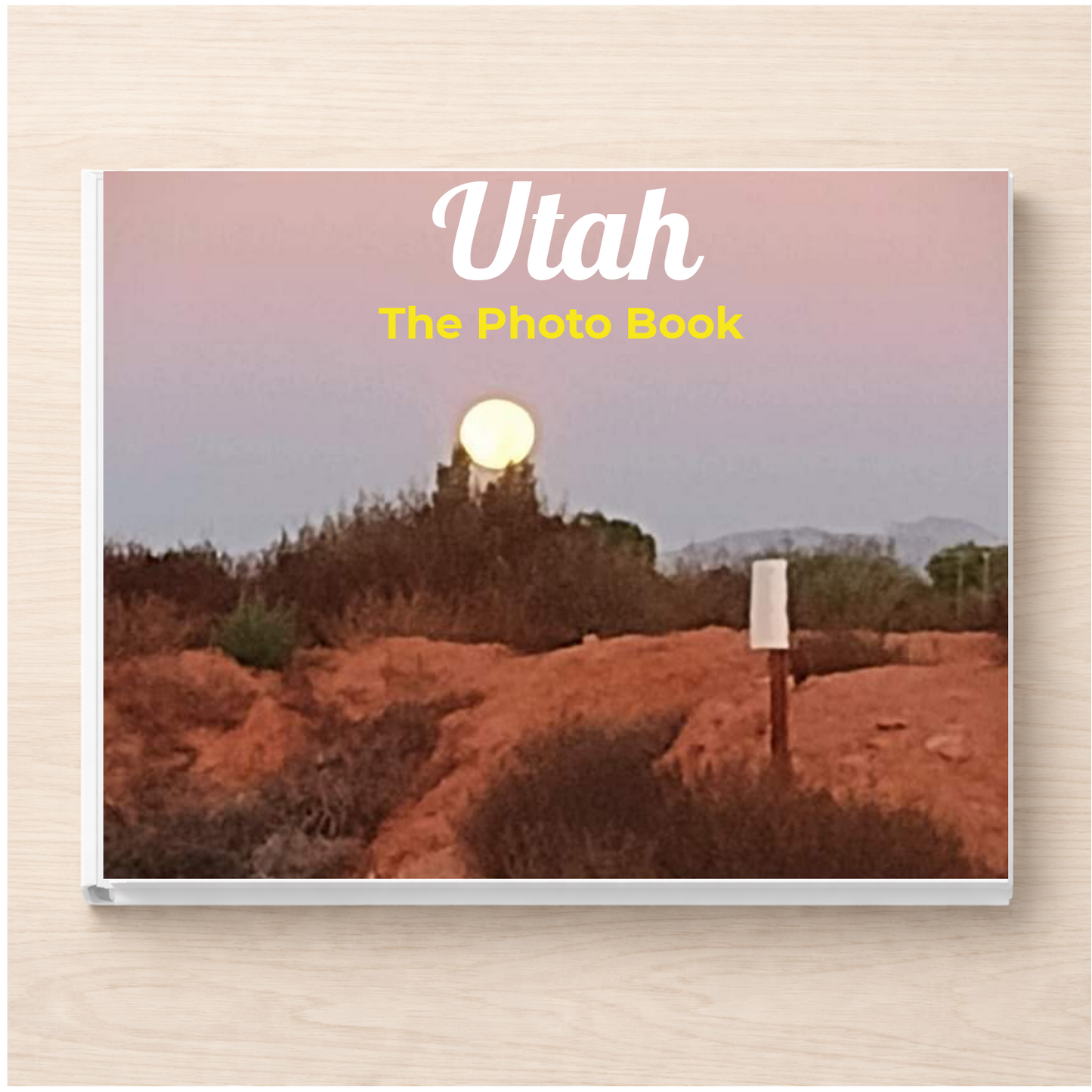 Utah: The Photo Book