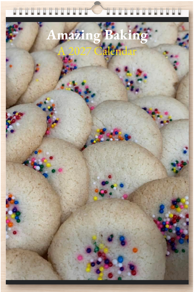 Amazing Baking: A 2027 Calendar