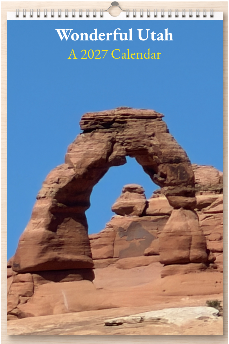 Wonderful Utah: A 2027 Calendar