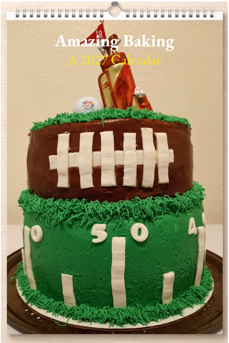 Amazing Baking: A 2027 Calendar