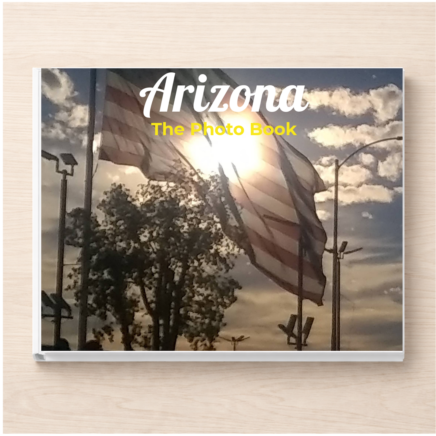 Arizona: The Photo Book