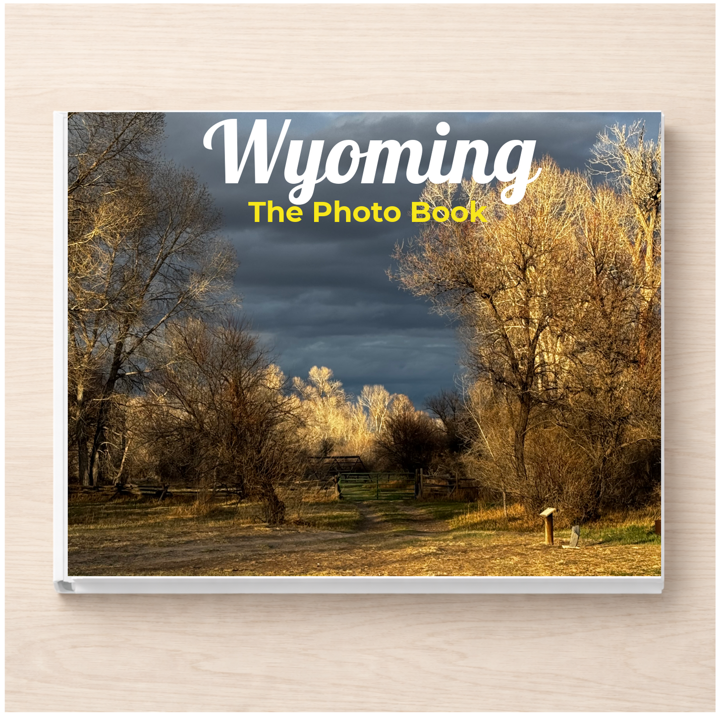 Wyoming: The Photo Book