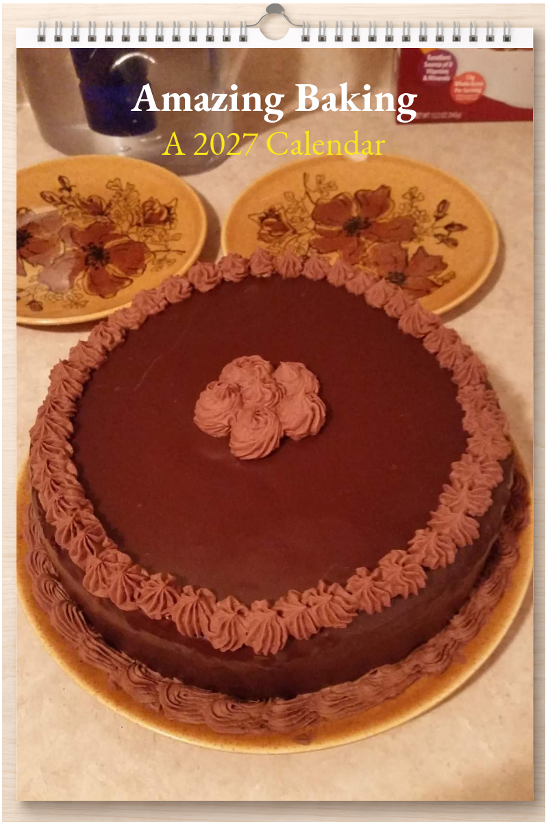 Amazing Baking: A 2027 Calendar