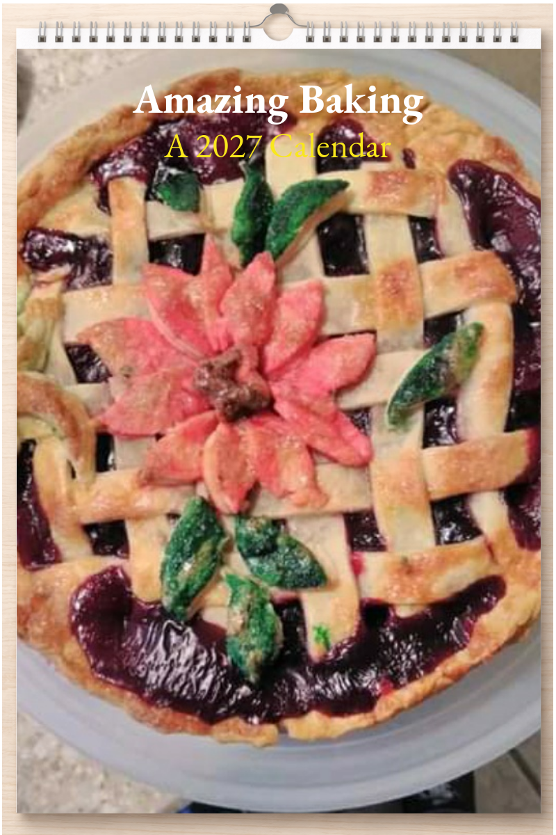 Amazing Baking: A 2027 Calendar