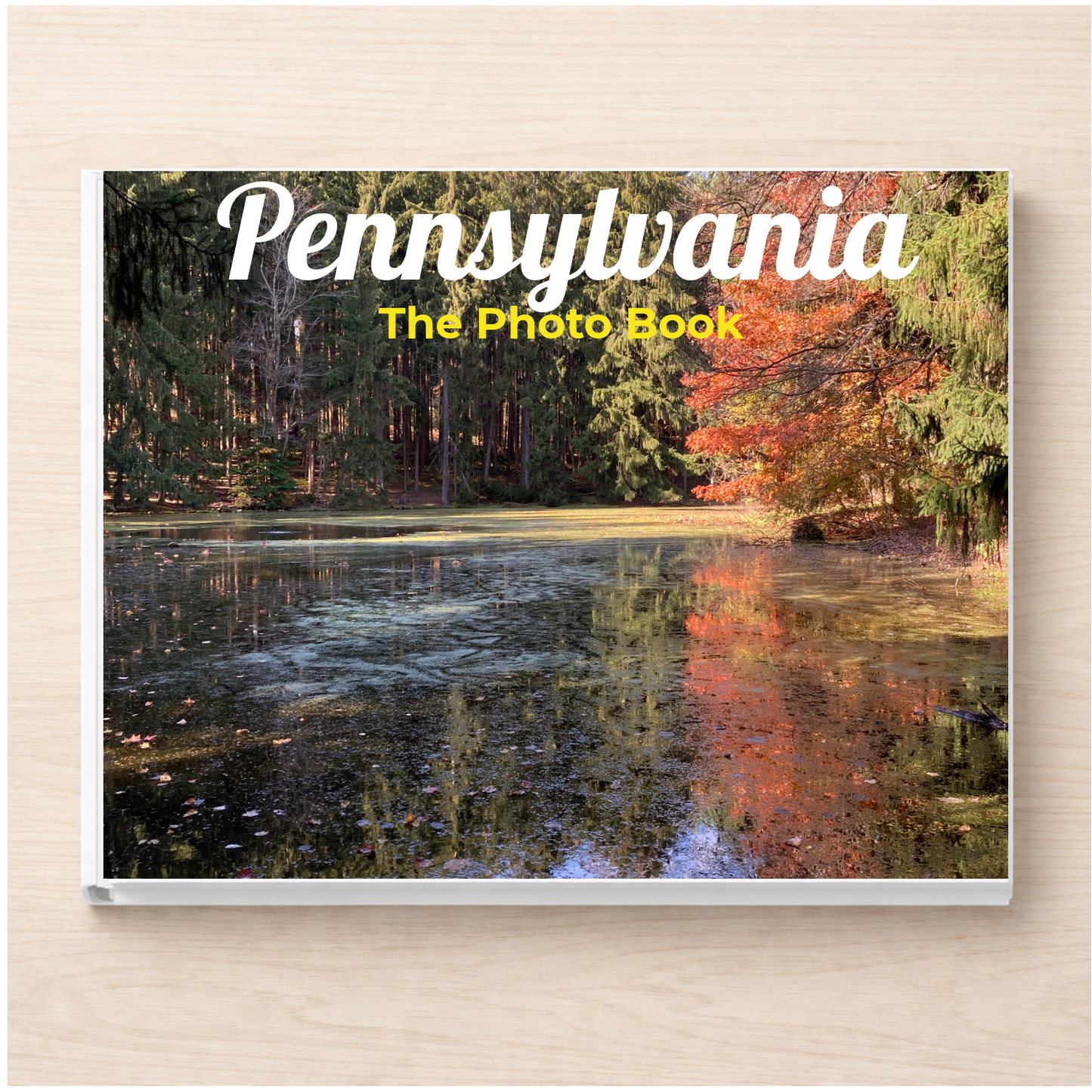 Pennsylvania: The Photo Book