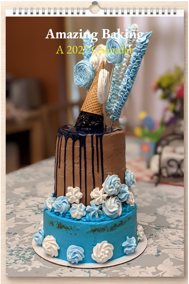 Amazing Baking: A 2027 Calendar