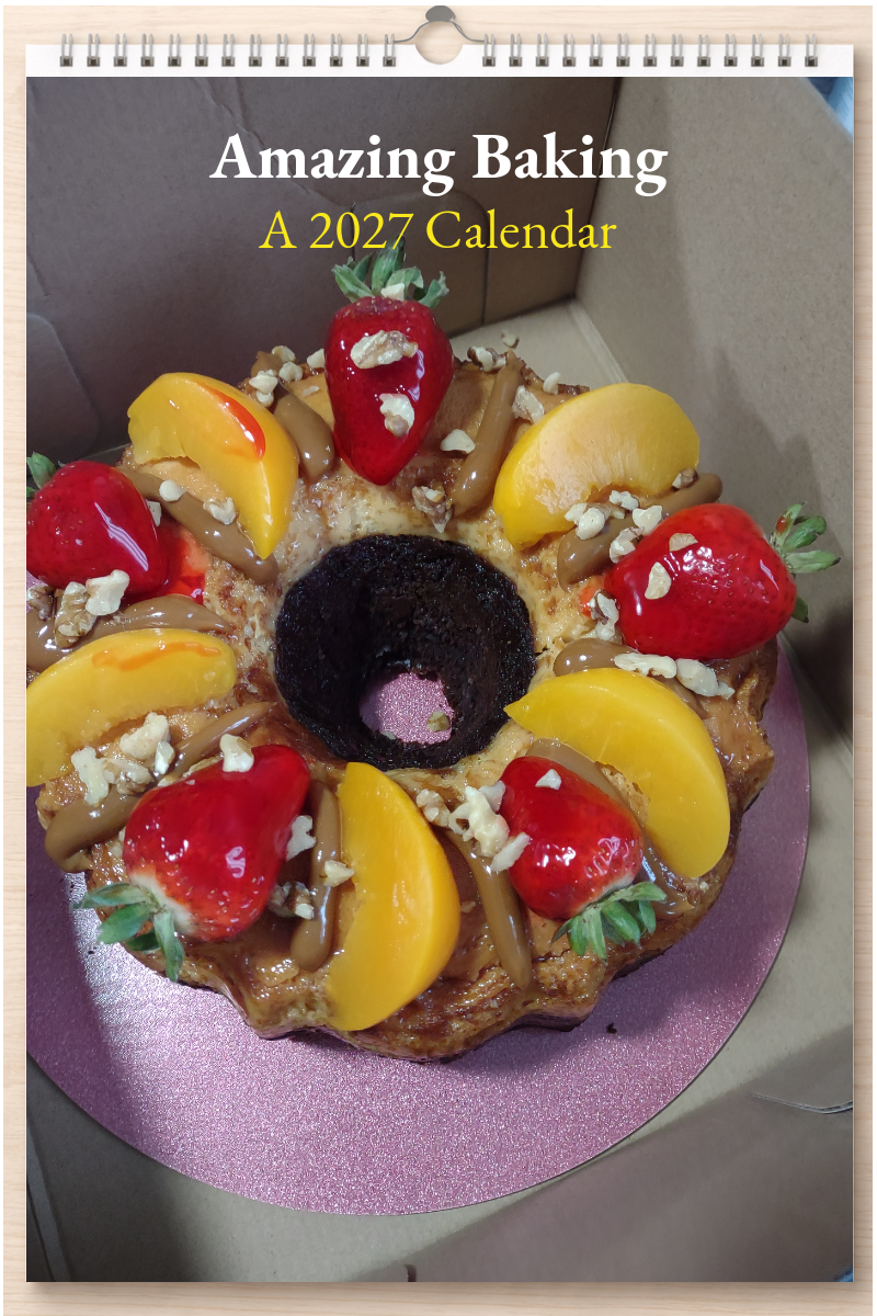 Amazing Baking: A 2027 Calendar