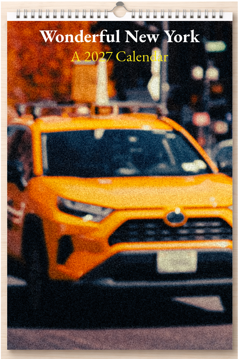 Wonderful New York: A 2027 Calendar
