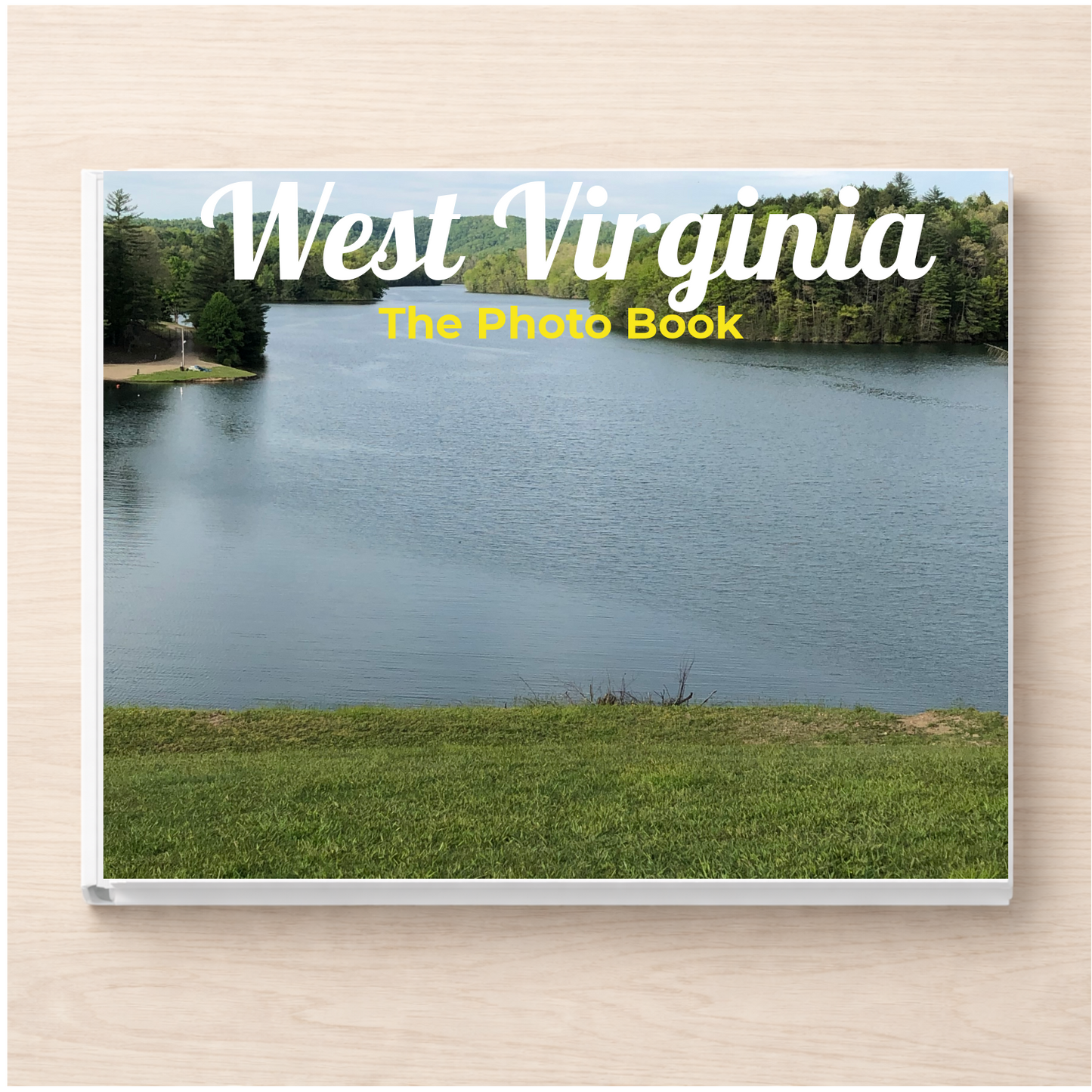 West Virginia: The Photo Book
