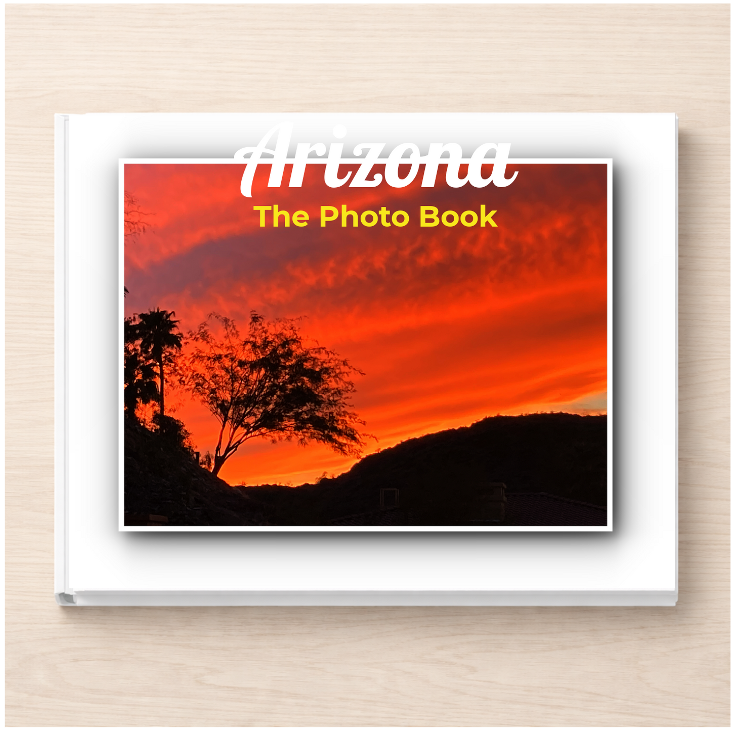 Arizona: The Photo Book