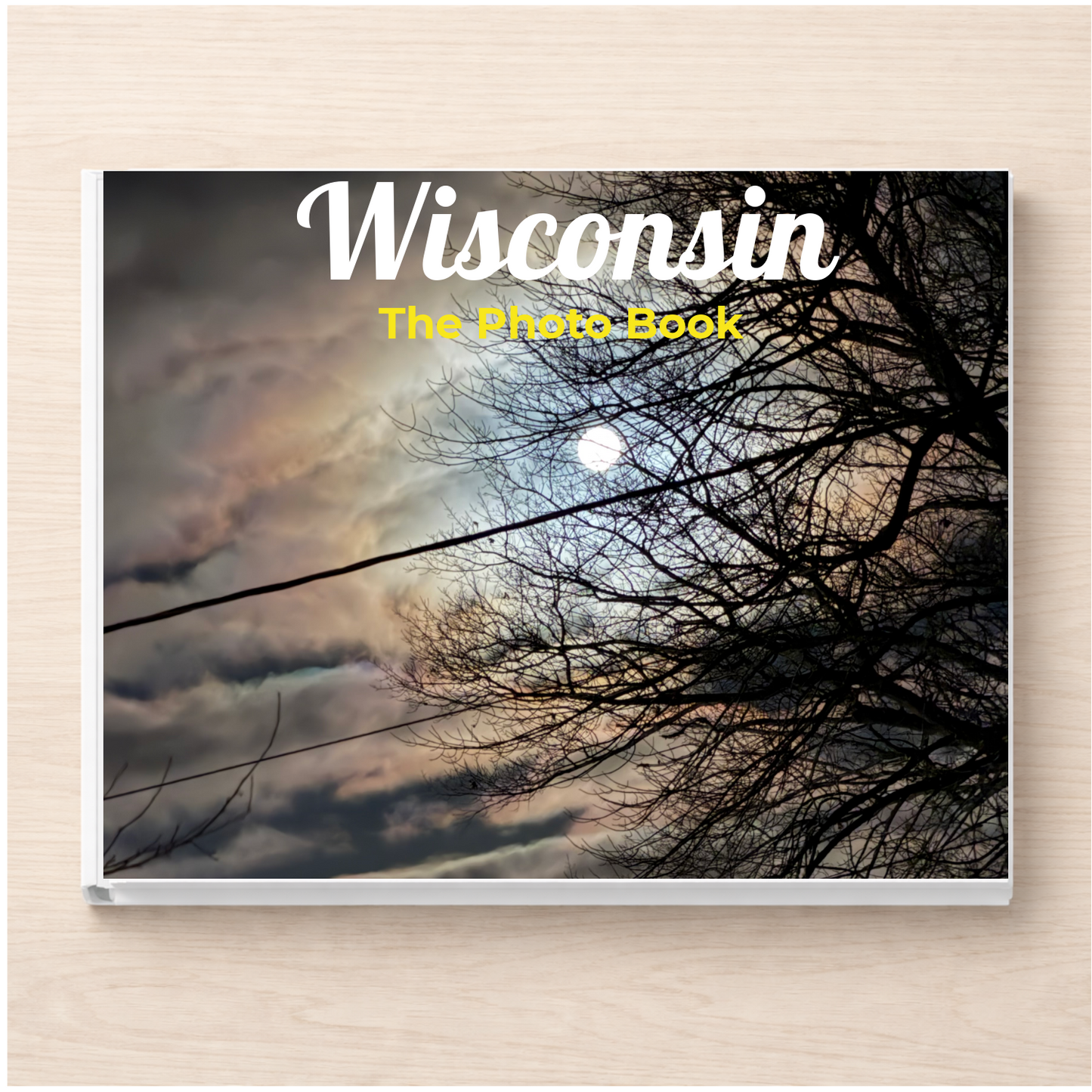 Wisconsin: The Photo Book