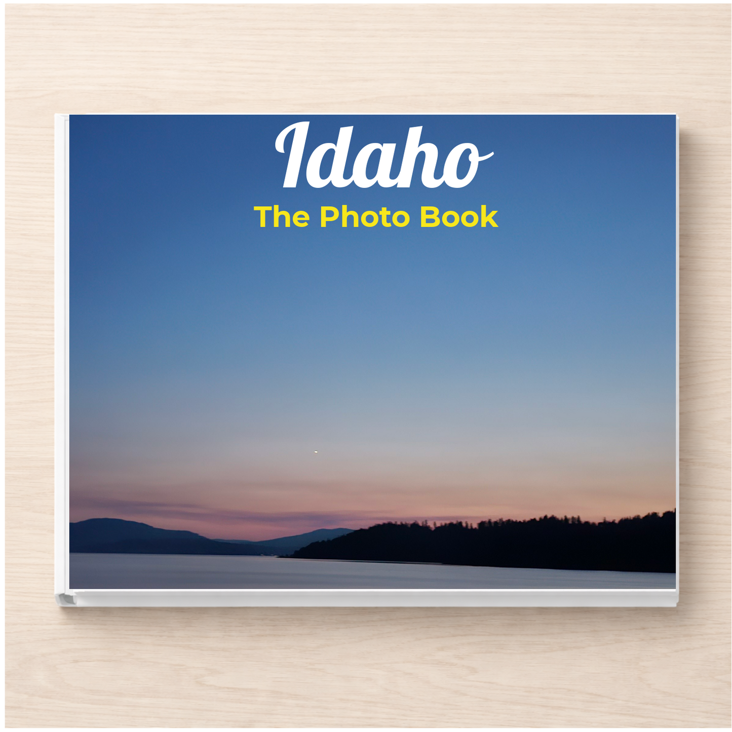 Idaho: The Photo Book