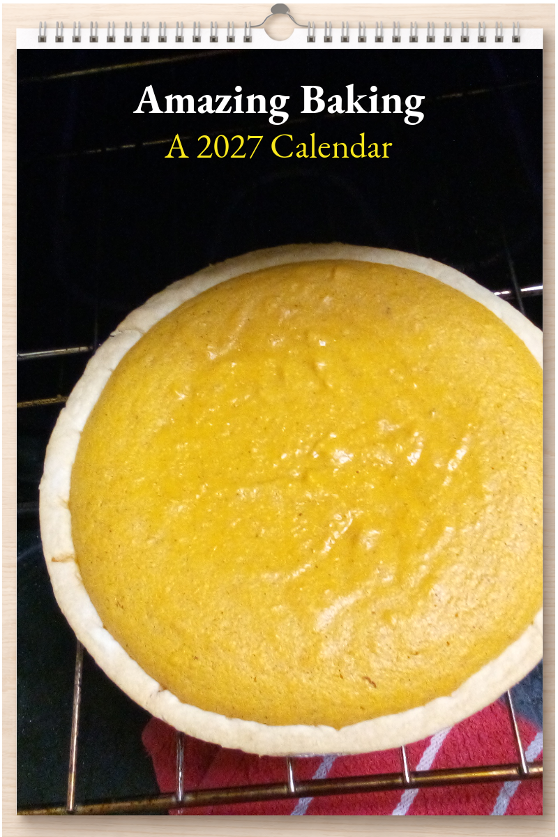Amazing Baking: A 2027 Calendar