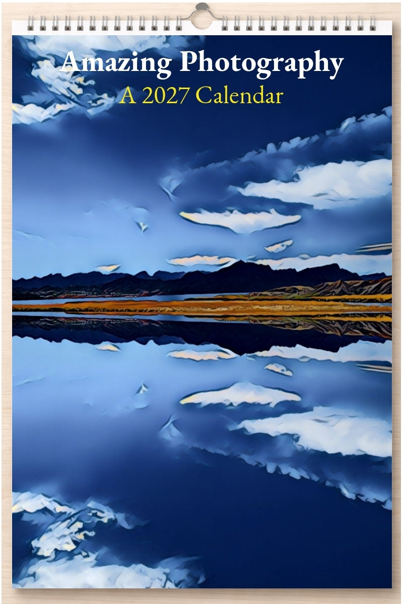Amazing Photography: A 2027 Calendar