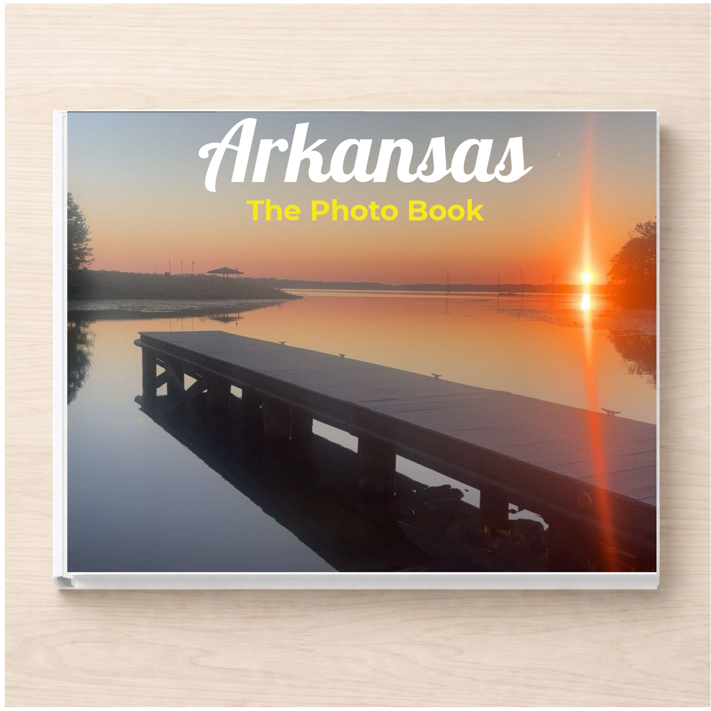 Arkansas: The Photo Book