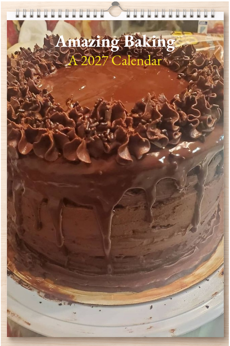 Amazing Baking: A 2027 Calendar