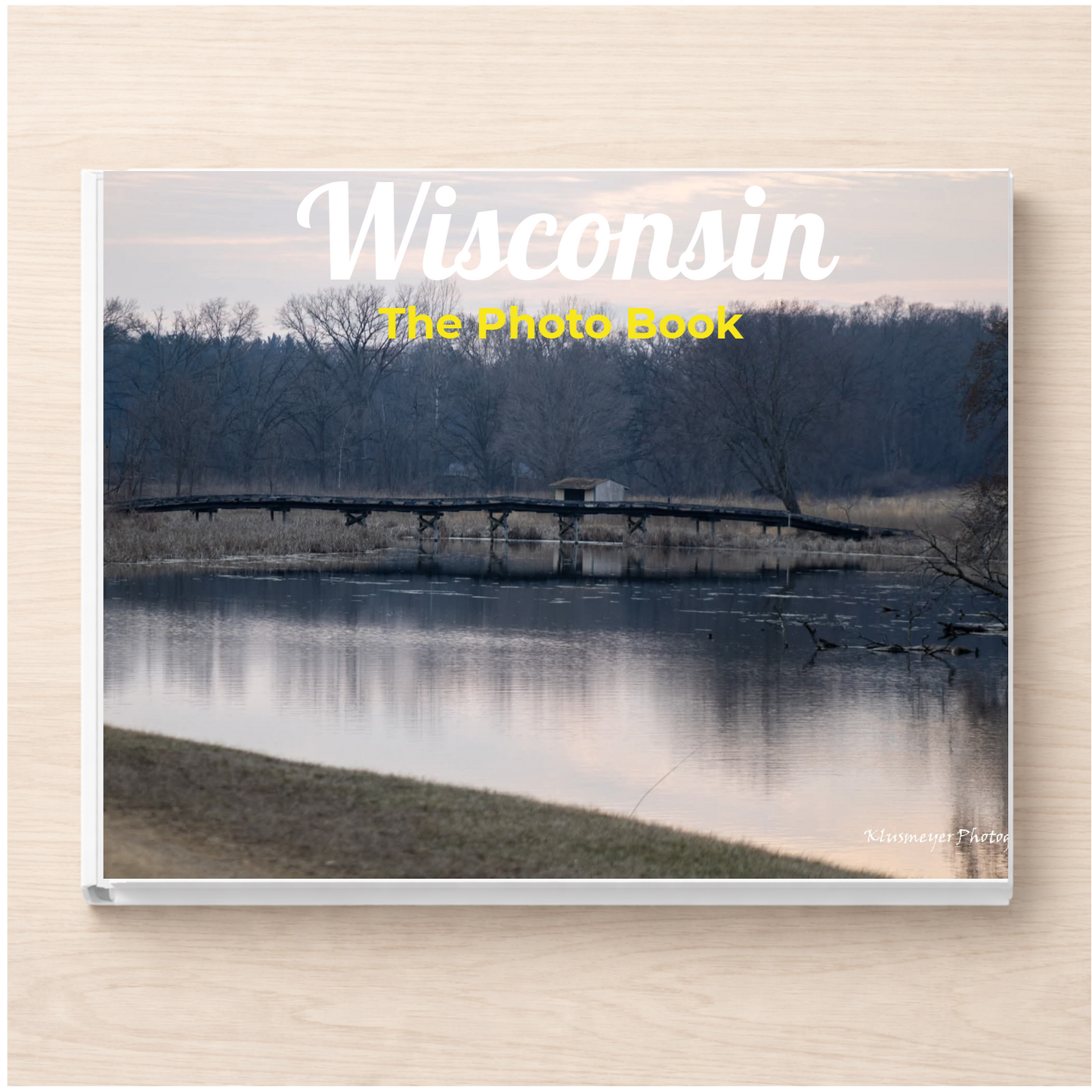 Wisconsin: The Photo Book