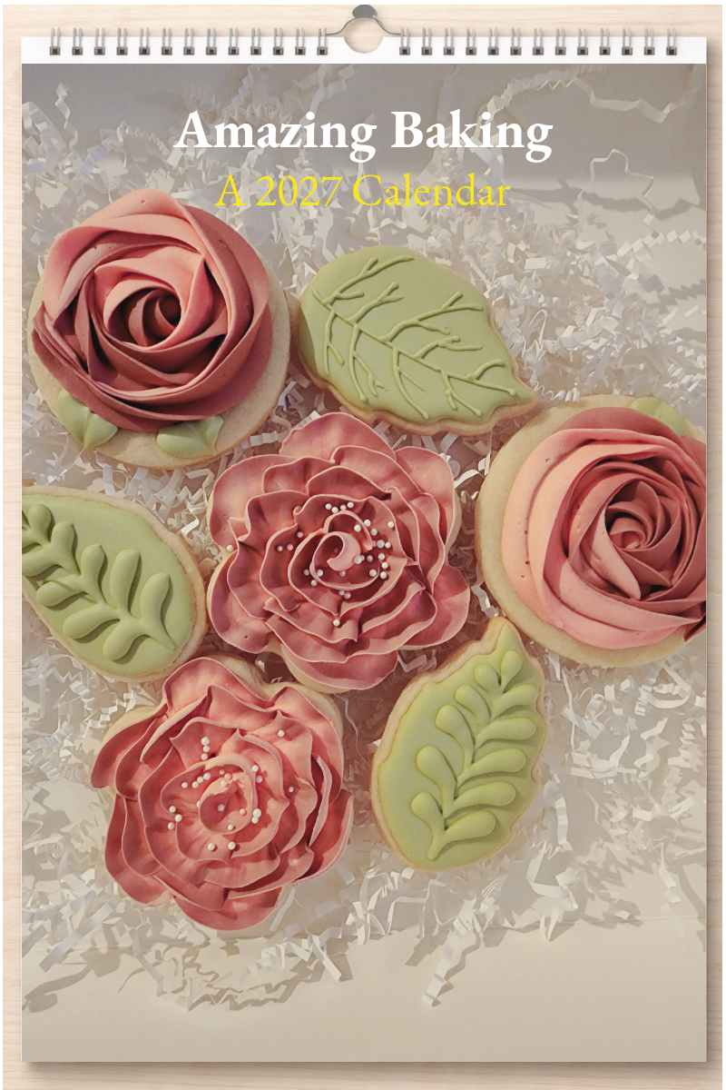Amazing Baking: A 2027 Calendar