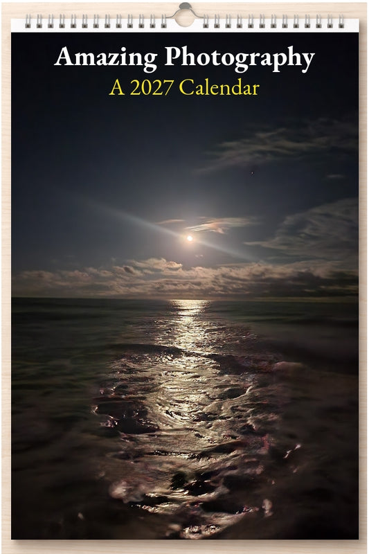Amazing Photography: A 2027 Calendar