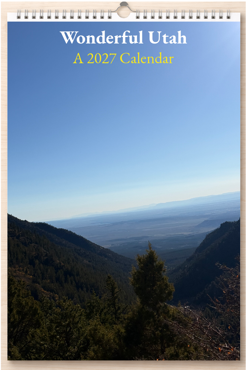 Wonderful Utah: A 2027 Calendar