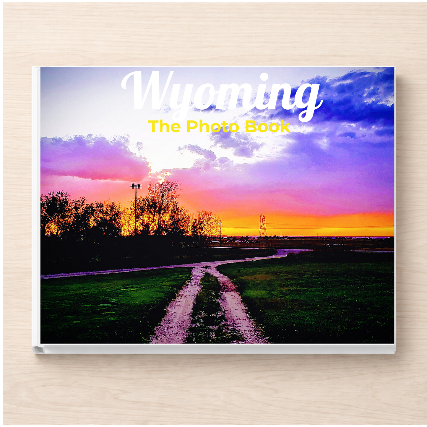 Wyoming: The Photo Book